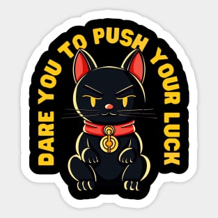 Dare you to push your luck: Black unlucky Chinese cat Sticker